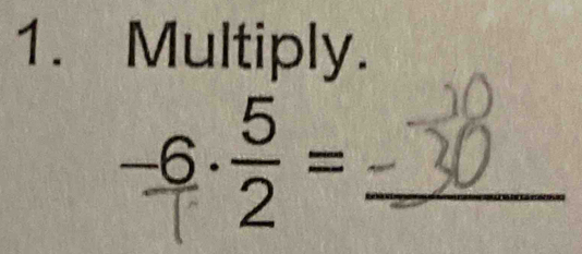 Multiply. 
+=_