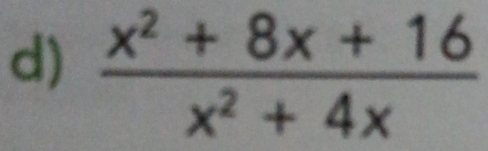  (x^2+8x+16)/x^2+4x 