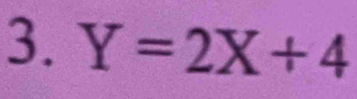 Y=2X+4