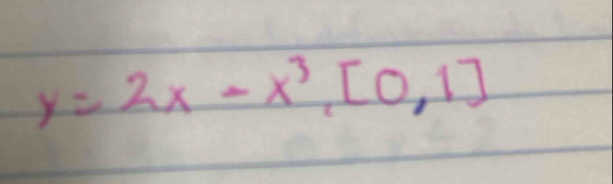 y=2x-x^3[0,1]