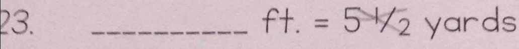 ft.=5^1/_2 yards