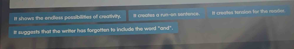 Solved: It shows the endless possibilities of creativity. It creates a ...