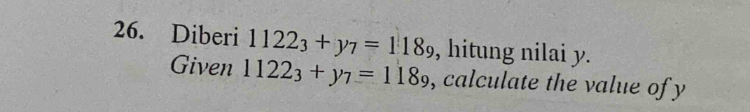 Diberi 1122_3+y_7=118_9 , hitung nilai y. 
Given 1122_3+y_7=118_9 , calculate the value of y