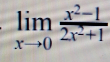 limlimits _xto 0 (x^2-1)/2x^2+1 