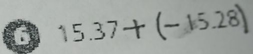 15.37+(-15.28)