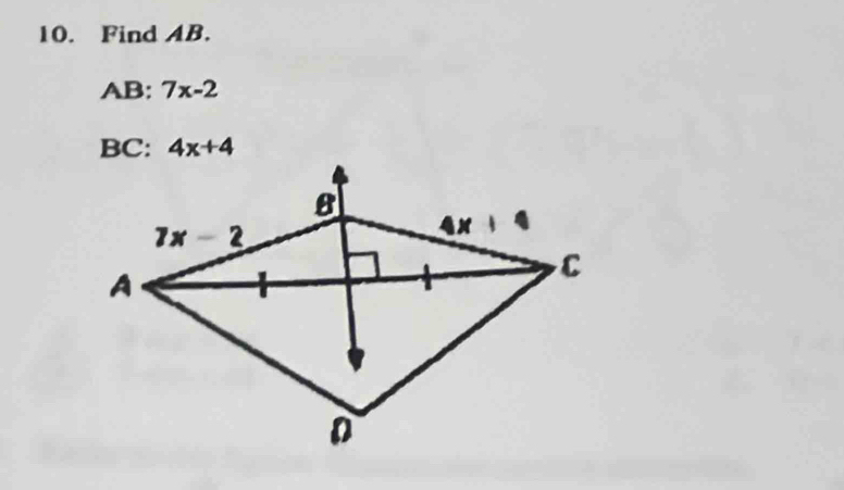 Find AB.
AB: 7x-2
BC: 4x+4