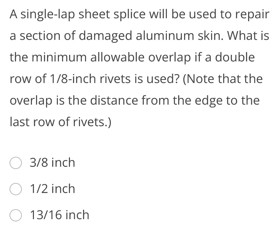 Solved: A single-lap sheet splice will be used to repair a section of ...