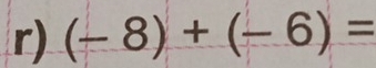 (-8)+(-6)=