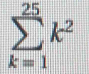 sumlimits _(k=1)^(25)k^2