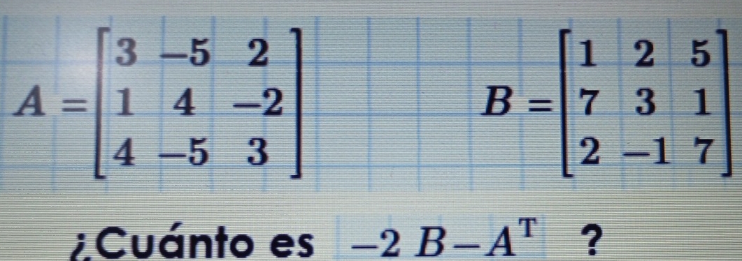 ¿Cuánto es -2B-A^T ?