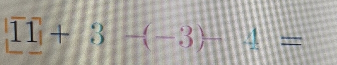 |11+3-(-3)-4=