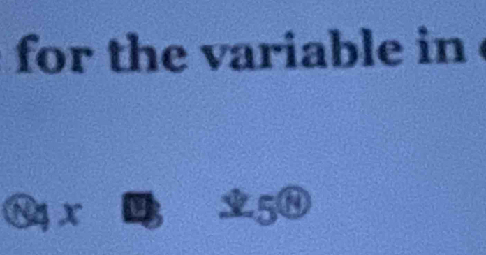 for the variable in
r