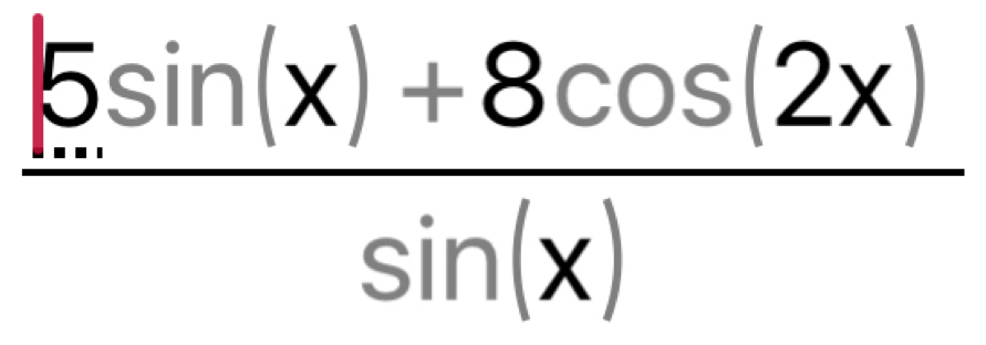  (|5sin (x)+8cos (2x))/sin (x) 