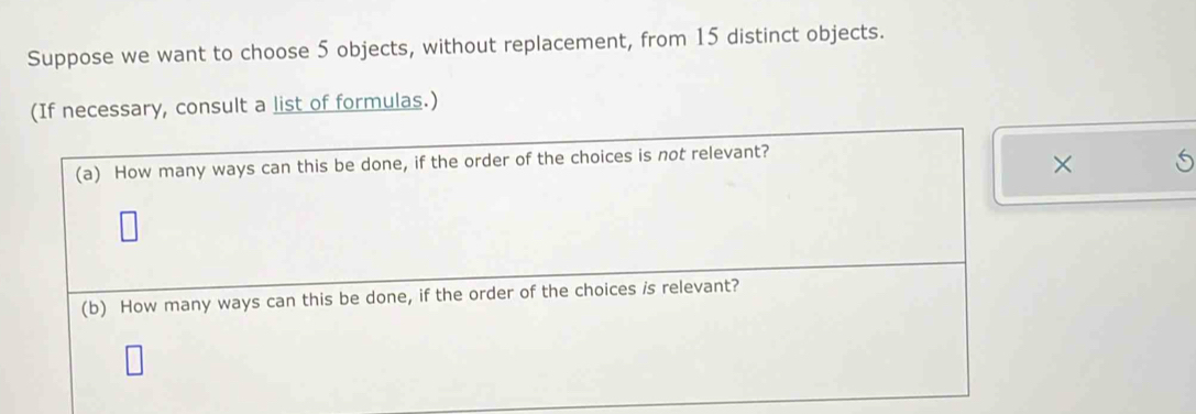 Solved: Suppose we want to choose 5 objects, without replacement, from ...