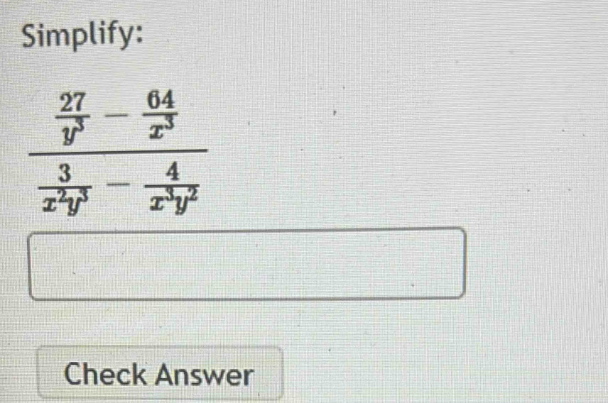 Simplify:
Check Answer