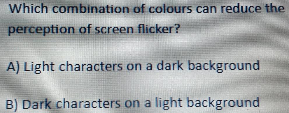 Solved: Which combination of colours can reduce the perception of ...