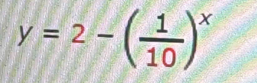 y=2-( 1/10 )^x