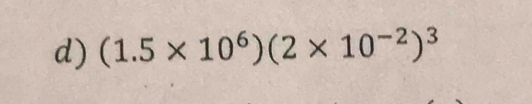 (1.5* 10^6)(2* 10^(-2))^3