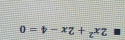 2x^2+2x-4=0