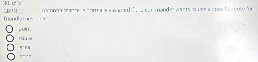 Solved: of 51 CBRN_ reconnaissance is normally assigned if the ...