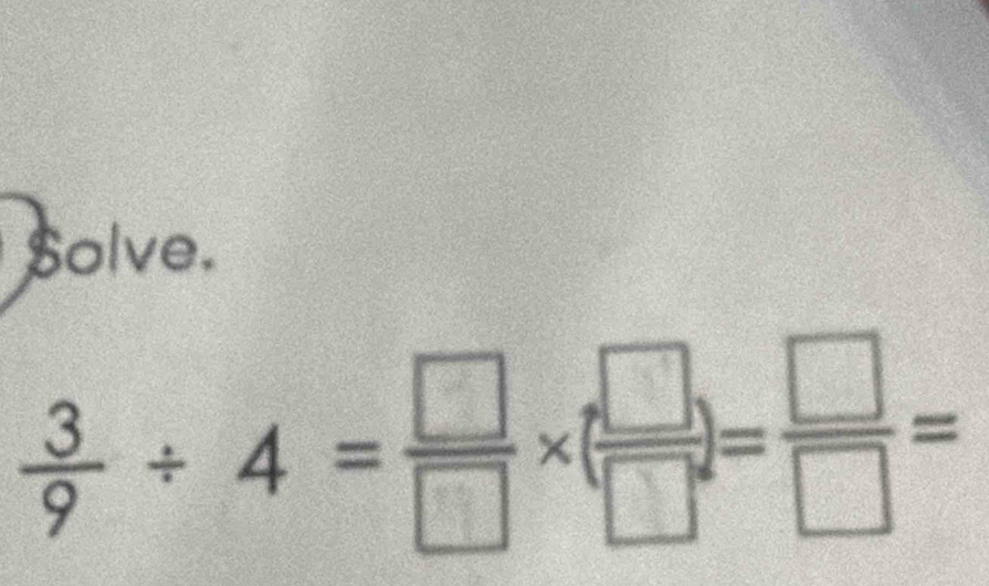 Solve.
÷+4=8(8-8)