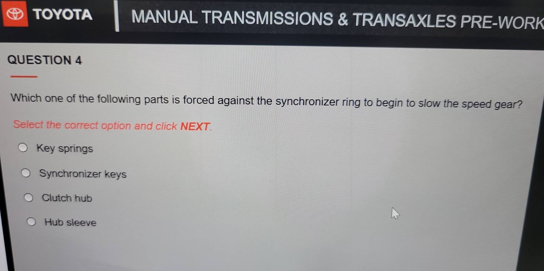 Solved: TOYOTA MANUAL TRANSMISSIONS & TRANSAXLES PRE-WORK QUESTION 4 ...