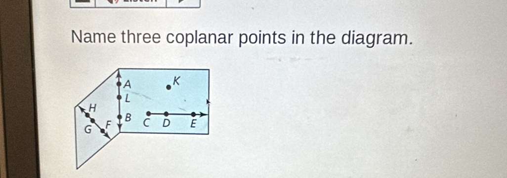 Name three coplanar points in the diagram.