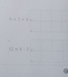 6* 2* 4=
=
12* 4:2=
=