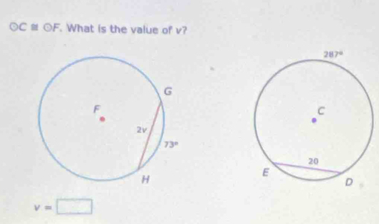 odot C≌ odot F. What is the value of v?
v=□