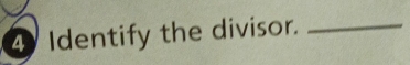 Identify the divisor._