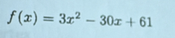 f(x)=3x^2-30x+61