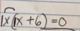 widehat 1x(1x+6)=0