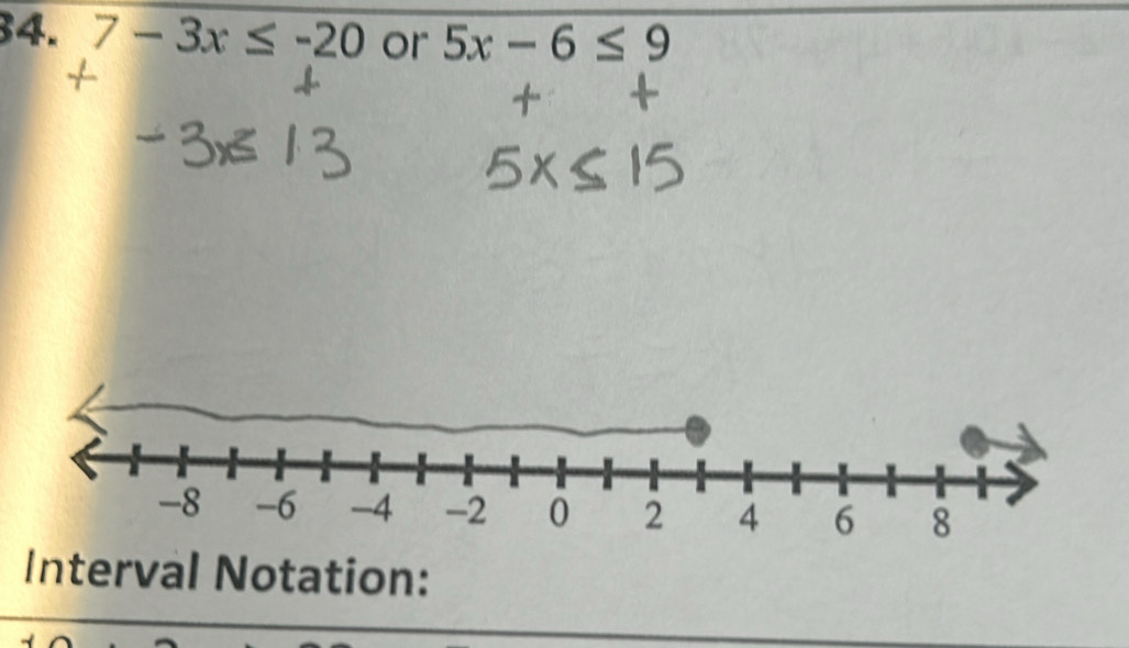 Solved: 7-3x≤ -20 or 5x-6≤ 9 Interval Notation: [Math]