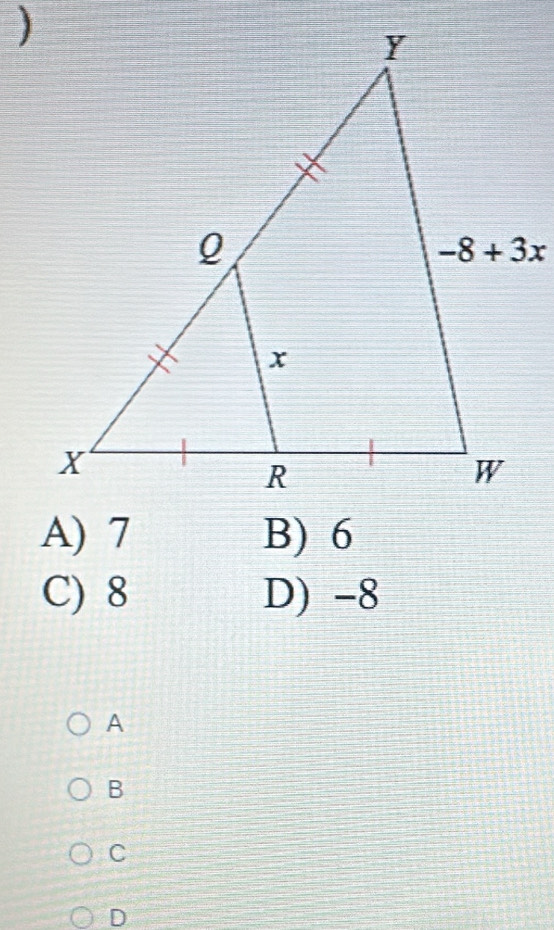 B) 6
C) 8 D) -8
A
B
C
D