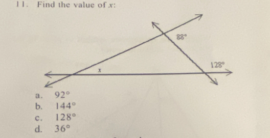 Find the value of x:
a. 92°
b. 144°
c. 128°
d. 36°