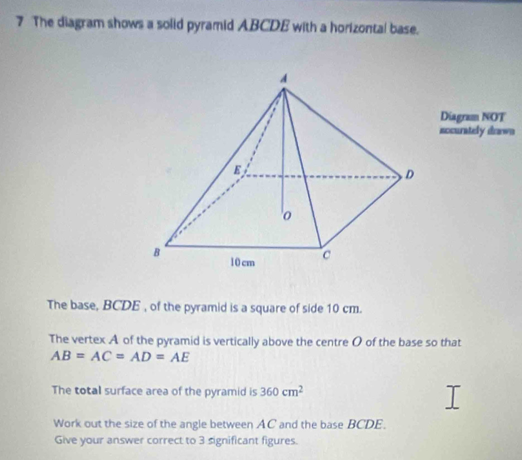 Solved: The diagram shows a solid pyramid ABCDE with a horizontal base ...
