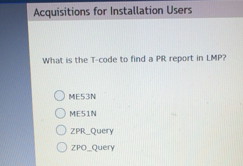 Solved: Acquisitions for Installation Users What is the T -code to find ...
