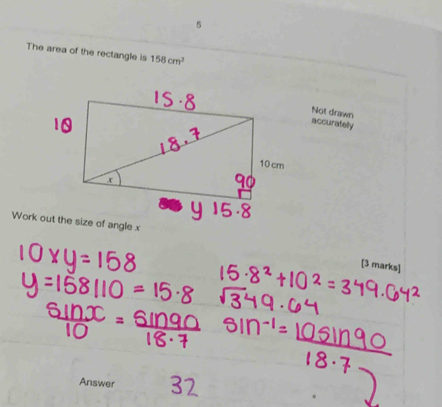 The area of the rectangle is 158cm^2
Not drawn 
accurately 
[3 marks] 
Answer