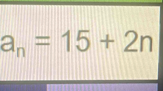 a_n=15+2n