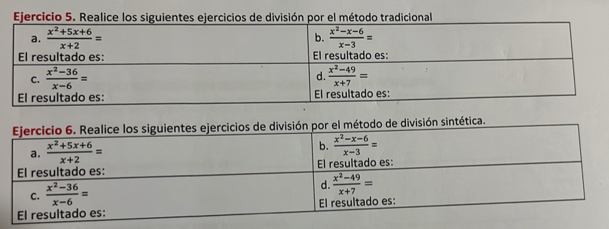 Realice los siguientes ejercicios de división por el método tradicional
de división sintética.