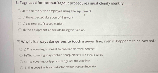 Solved: Tags used for lockout/tagout procedures must clearly identify ...