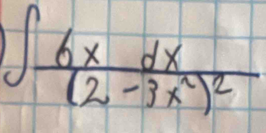 ∈t frac 6xdx(2-3x^2)^2