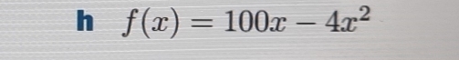 f(x)=100x-4x^2