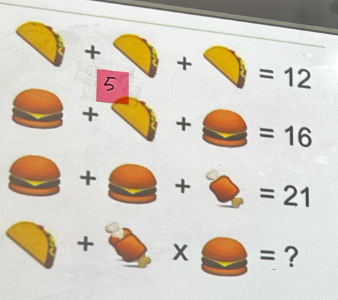 + + =12
5 
+ 
+ =16
_1 
r°
+ =21
+ X = ?