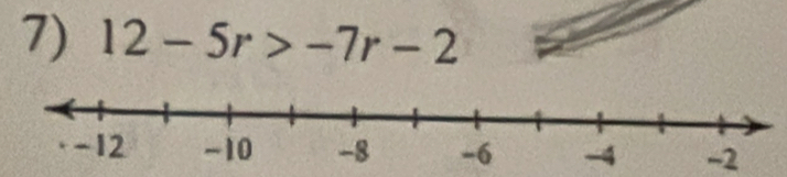 12-5r>-7r-2
-2