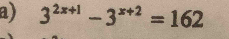 3^(2x+1)-3^(x+2)=162