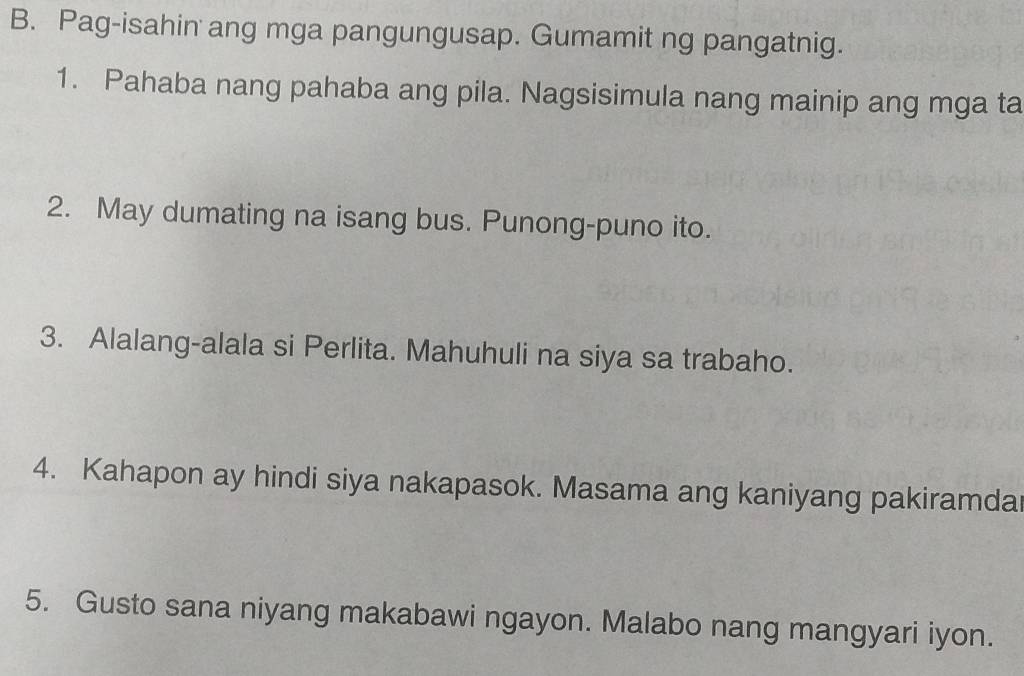Solved: Pag-isahin ang mga pangungusap. Gumamit ng pangatnig. 1. Pahaba ...