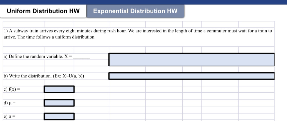 Uniform Distribution HW Exponential Distribution HW
1
a
a
b
c
d
e) sigma =