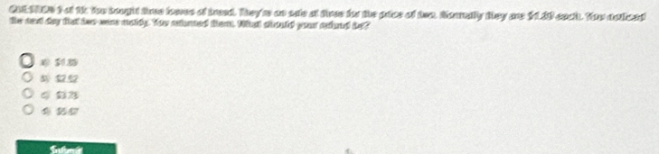 CAES0N f of th You bought taee feree of tread. They'r an ote at tree for the pics of tee. Norally they me $130 coch. The colced 
the dard day fet hhr wass mokly. Who shnsed them. Mhat shuld your sehand be? 
Srtlon