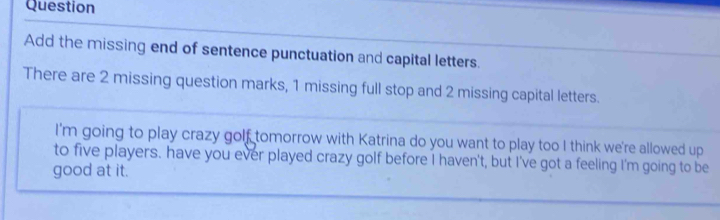 Solved: Question Add the missing end of sentence punctuation and ...